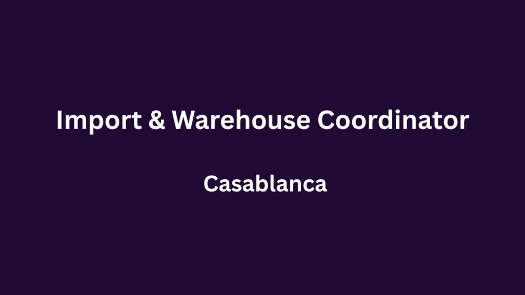 Import & Warehouse Coordinator
