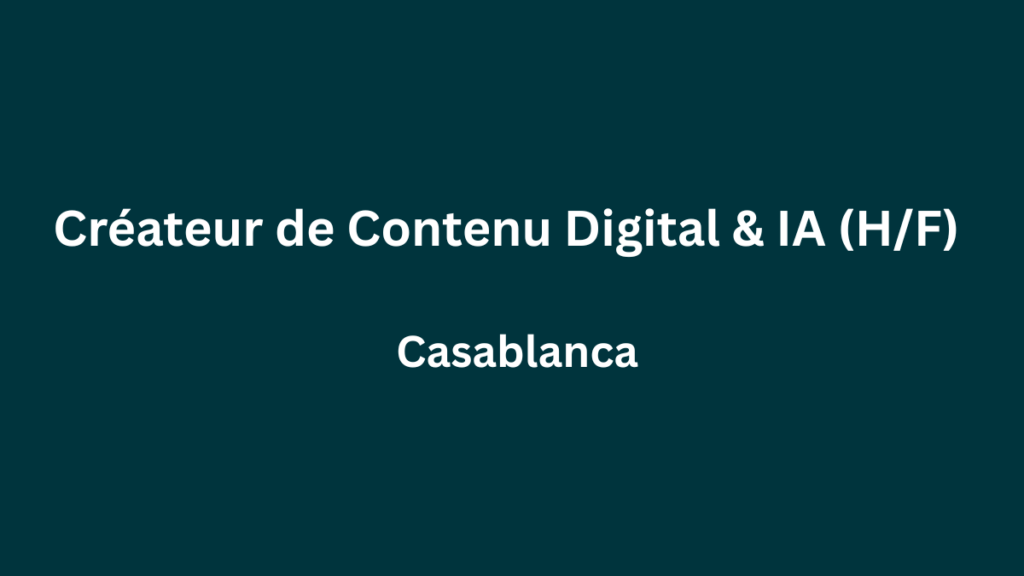 Laprophan recrute Créateur Manager de Contenu Digital & IA (HF) à Casablanca