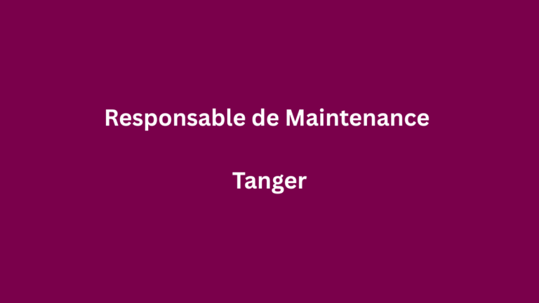 Responsable de Maintenance à Tanger