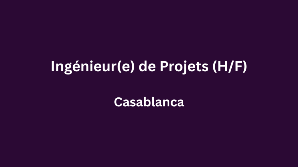 Aiguebelle recrute Ingénieur(e) de Projets (HF) à Casablanca