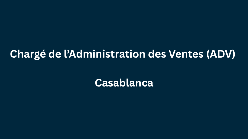 Ifcar Solutions recrute Chargé de l’Administration des Ventes (ADV) (HF) à Casablanca