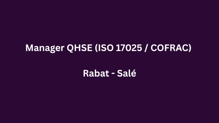 Manager QHSE (ISO 17025 COFRAC) à Rabat - Salé