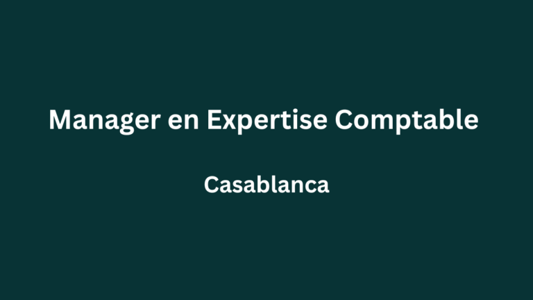 Moore Casablanca recrute Manager en Expertise Comptable à Casablanca